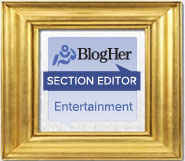 BlogHer Section Editor, Entertainment BlogHer Section Editor, Entertainment